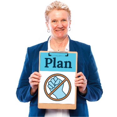 A person holding a clipboard, with Plan written on it. On the Plan is a picture of a fist with a circle and line through it. 