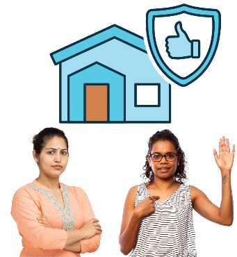 A photo of two women from different cultures. Above is a house icon with a safety icon. 