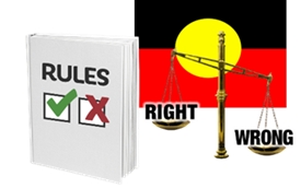 A rules book. Justice scales with 'Right' on an upper side, and 'Wrong' on the lower side. The Aboriginal flag.