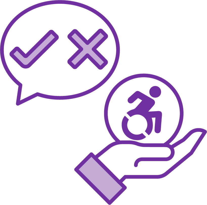 A speech bubble with a tick and a cross inside it and a disability service icon.